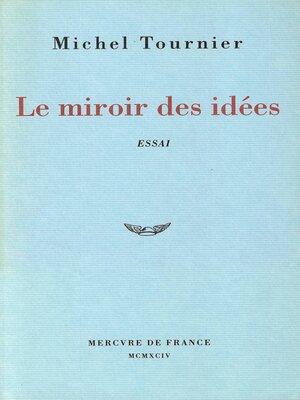 cover image of Le miroir des idées. Traité